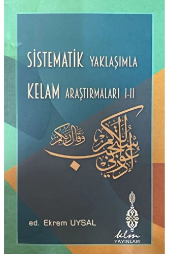 Sistematik Yaklaşımla Kelam Araştırmaları I - II | benlikitap.com