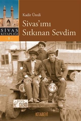 Sivas'ımı Sıtkınan Sevdim | benlikitap.com