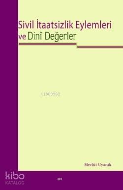 Sivil İtaatsizlik Eylemleri ve Dini Değerler | benlikitap.com