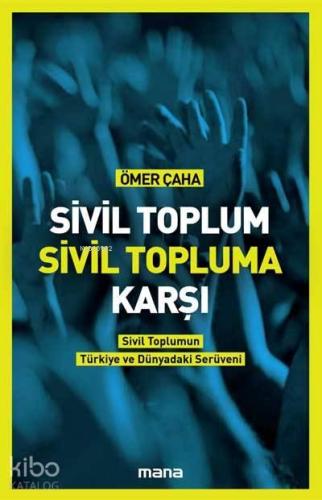 Sivil Toplum Sivil Topluma Karşı | benlikitap.com