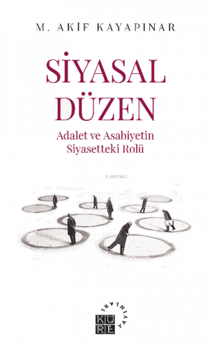 Siyasal Düzen Adalet ve Asabiyetin Siyasetteki Rolü | benlikitap.com