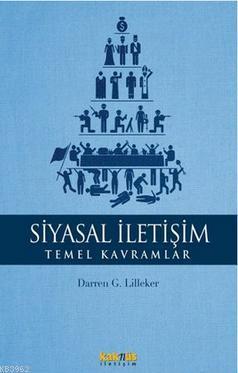 Siyasal İletişim - Temel Kavramlar | benlikitap.com