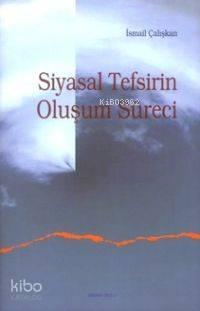 Siyasal Tefsirin Oluşum Süreci | benlikitap.com