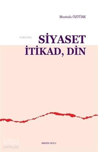 Siyaset İtikad Din | benlikitap.com