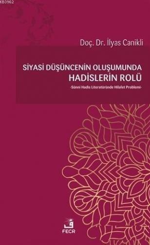 Siyasi Düşüncenin Oluşumunda Hadislerin Rolü | benlikitap.com