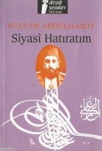 Siyasi Hatıralarım | benlikitap.com