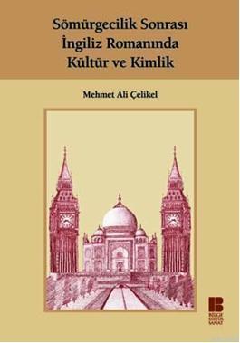 Sömürgecilik Sonrası İngiliz Romanında Kültür ve Kimlik | benlikitap.c