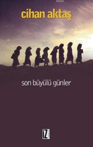 Son Büyülü Günler | benlikitap.com