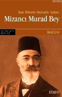 Son Dönem Osmanlı Aydını Mizancı Murad Bey | benlikitap.com