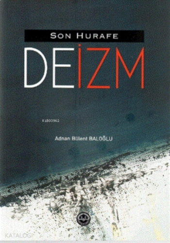 Son Hurafe "deizm" | benlikitap.com