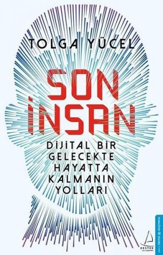 Son İnsan; Dijital Bir Gelecekte Hayatta Kalmanın Yolları | benlikitap