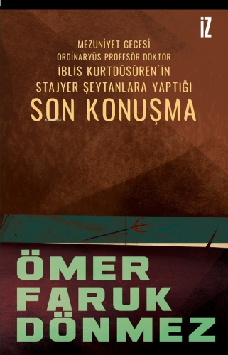 Son Konuşma;Mezuniyet Gecesi Ordinaryüs Profesör Doktor İblis Kurtdüşü