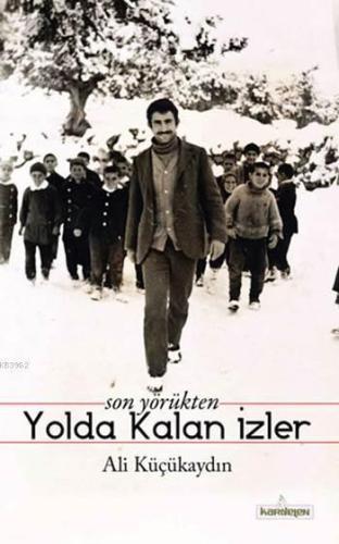 Son Yörükten Yolda Kalan İzler | benlikitap.com