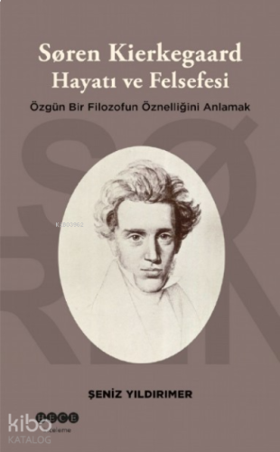 Soren Kierkegaard Hayatı ve Felsefesi | benlikitap.com