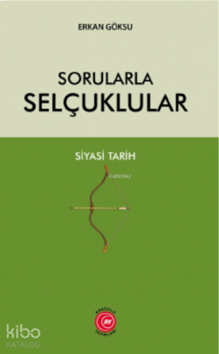 Sorularla Selçuklular Siyasi Tarih | benlikitap.com