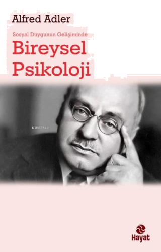 Sosyal Duygunun Gelişiminde Bireysel Psikoloji | benlikitap.com