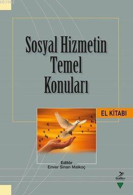 Sosyal Hizmetin Temel Konuları El Kitabı | benlikitap.com