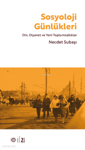 Sosyoloji Günlükleri;Din, Diyanet ve Yeni Toplumsallıklar | benlikitap