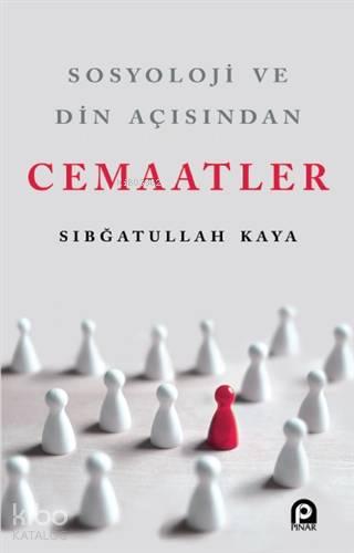 Sosyoloji ve Din Açısından Cemaatler | benlikitap.com