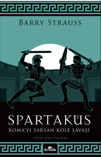 Spartaküs;Roma’yı Sarsan Köle Savaşı | benlikitap.com