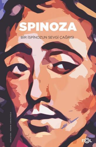 Spinoza Bir İspinozun Sevgi Çağrısı | benlikitap.com