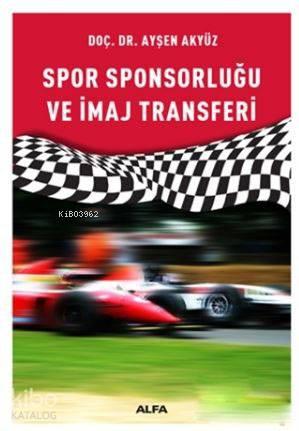 Spor Sponsorluğu ve İmaj Transferi | benlikitap.com