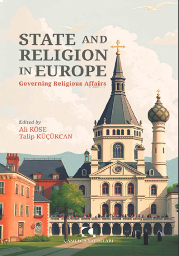 State and Religion in Europe;Governing Religious Affairs | benlikitap.