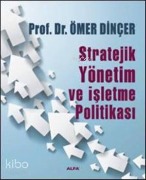 Stratejik Yönetim ve İşletme Politikası | benlikitap.com