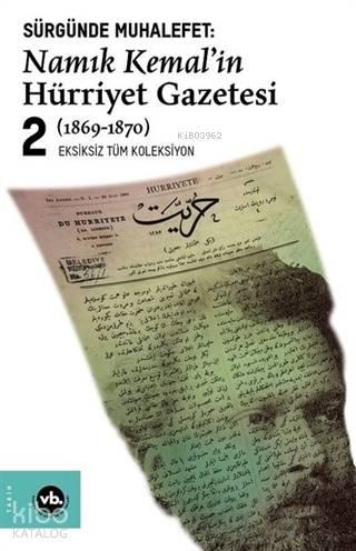 Sürgünde Muhalefet: Namık Kemal'in Hürriyet Gazetesi 2 (1869-1870) | b