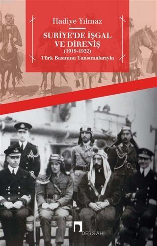 Suriye'de İşgal ve Direniş (1919 - 1922) | benlikitap.com