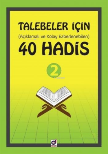 Talebeler İçin (Açıklamalı ve Kolay Ezberlenebilen) 40 Hadis - 2 | ben