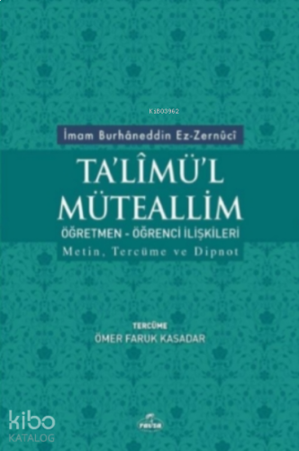 Talimü'l Müteallim - Öğrenci-Öğretmen İlişkileri; Metin, Tercüme ve Di