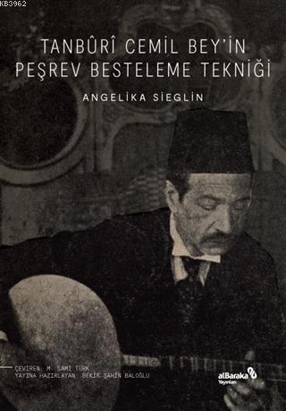 Tanburi Cemil Bey'in Peşrev Besteleme Tekniği | benlikitap.com