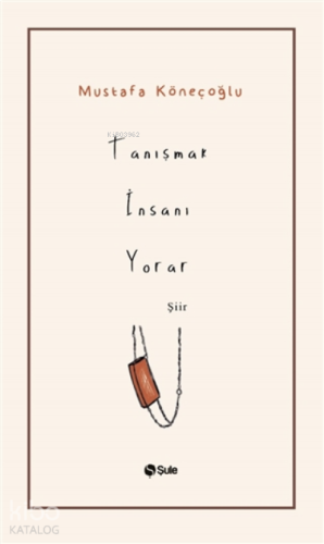 Tanışmak Insanı Yorar | benlikitap.com