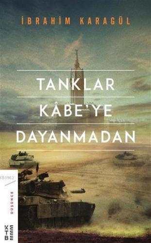 Tanklar Kabe'ye Dayanmadan | benlikitap.com