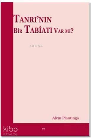 Tanrı'nın Bir Tabiatı Var mı? | benlikitap.com