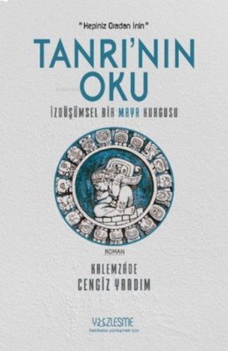 Tanrı'nın Oku İzdüşümsel Bir Maya Kurgusu | benlikitap.com