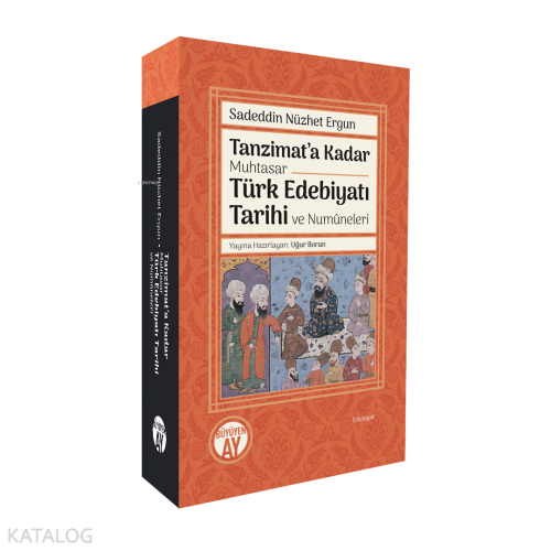 Tanzimat’a Kadar Muhtasar Türk Edebiyatı Tarihi ve Numûneleri | benlik