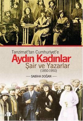 Tanzimat'tan Cumhuriyet'e Aydın Kadınlar | benlikitap.com