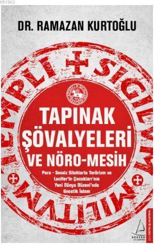 Tapınak Şövalyeleri ve Nöro-Mesih | benlikitap.com