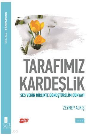 Tarafımız kardeşlik | benlikitap.com