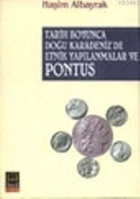 Tarih Boyunca Doğu Karadeniz´de Etnik Yapılanmalar ve Pontus | benliki