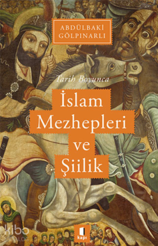 Tarih Boyunca İslam Mezhepleri ve Şiilik | benlikitap.com