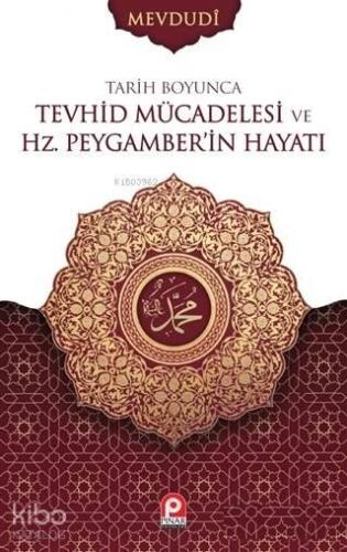 Tarih Boyunca Tevhid Mücadelesi ve Hz. Peygamber'in Hayatı (2 Cilt Tak