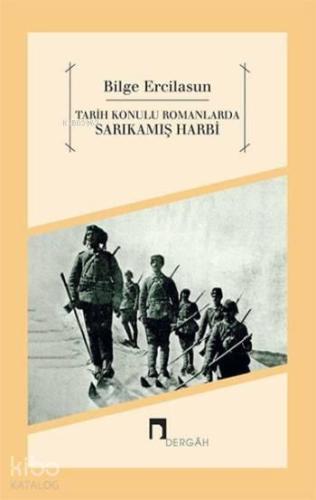 Tarih Konulu Romanlarda Sarıkamış Harbi | benlikitap.com