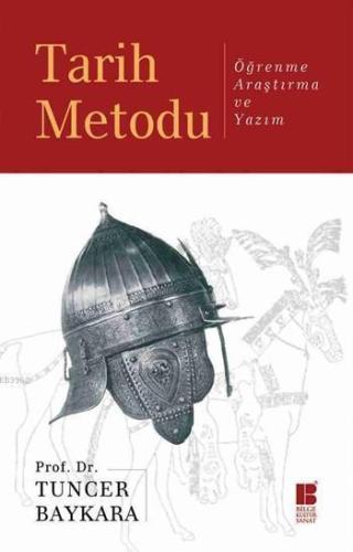 Tarih Metodu; Öğrenme, Araştırma ve Yazım | benlikitap.com