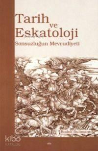 Tarih ve Eskatoloji | benlikitap.com