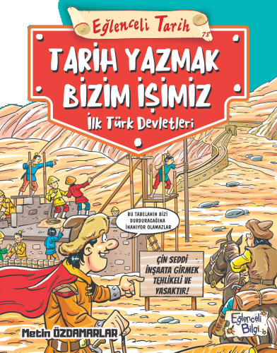 Tarih Yazmak Bizim İşimiz - İlk Türk Devletleri | benlikitap.com