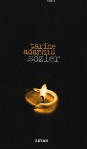 Tarihe Adanmış Sözler (Küçük Boy) | benlikitap.com