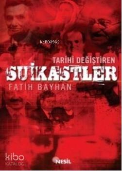 Tarihi Değiştiren Suikastler | benlikitap.com